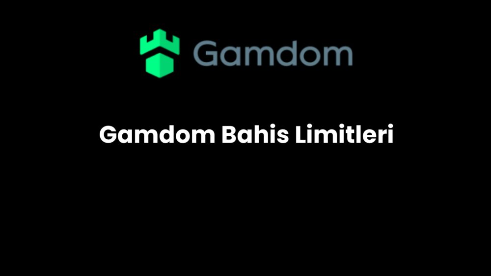 gamdom bahis limitleri 203
